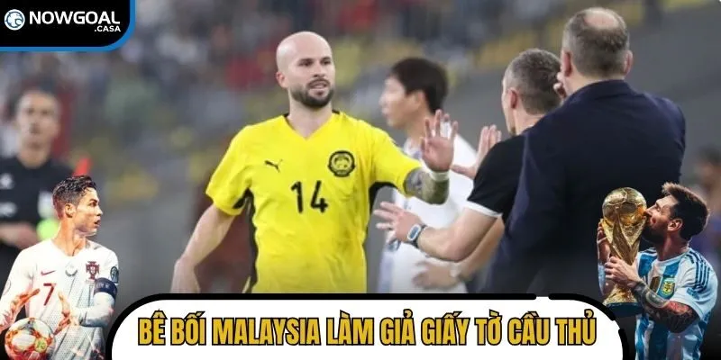 Malaysia làm giả giấy tờ cầu thủ